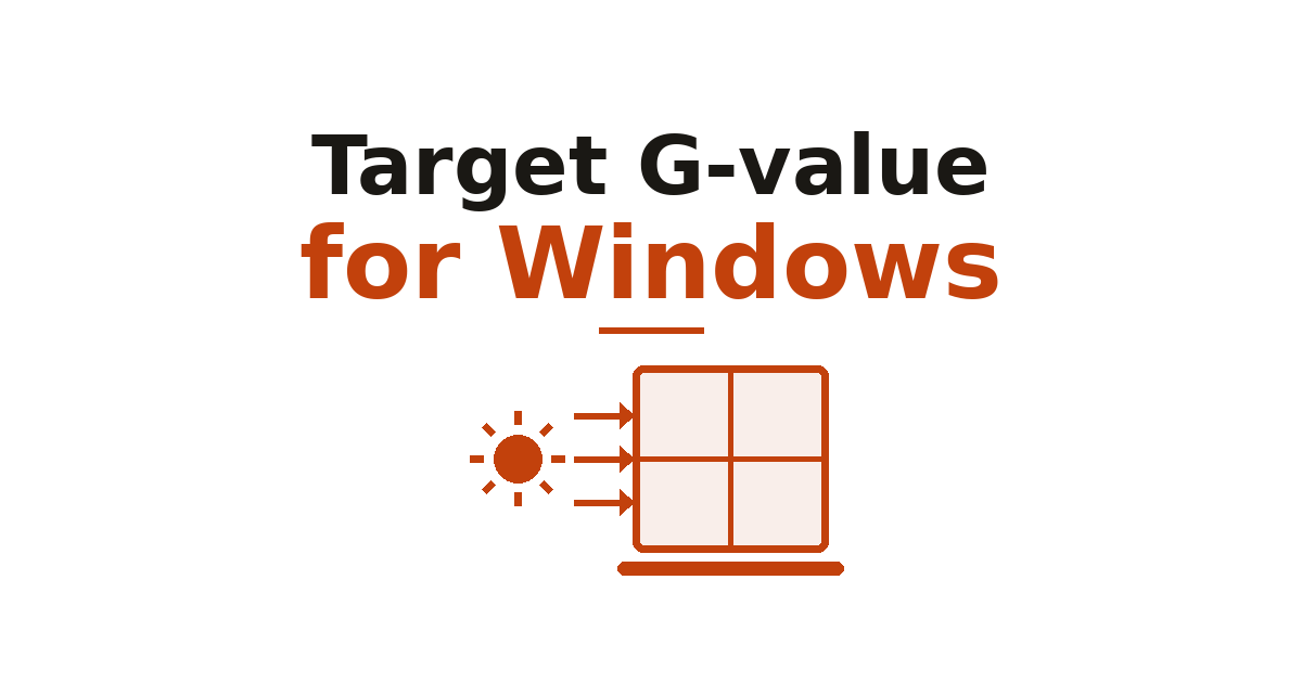 What G-value Should I Use for My Windows?